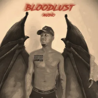 Bloodlust Audio by Dondrell209