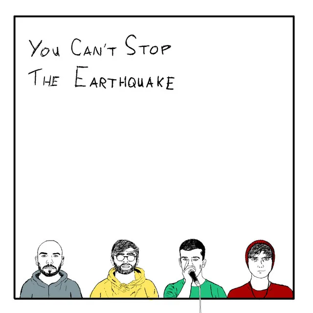 You Can't Stop the Earthquake