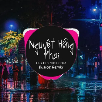 Nguyệt Hồng Phai (Busloz Remix) by NH4T