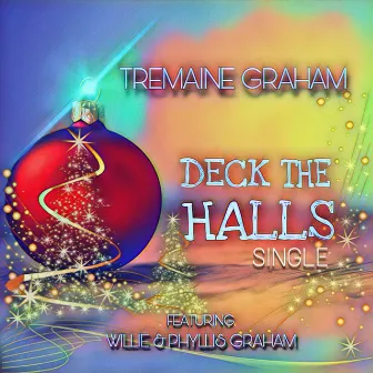 Deck the Halls by Tremaine Graham