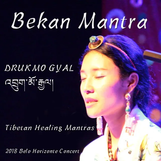 Bekan Mantra (Tibetan Healing Mantras) [Ao Vivo 'Em Belho Horizonte]