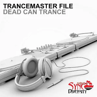 Dead Can Trance by Trancemaster File