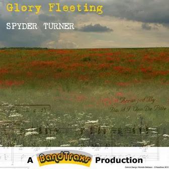 Glory Fleeting by Spyder Turner