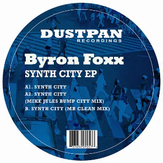 Synth City EP by Byron Foxx