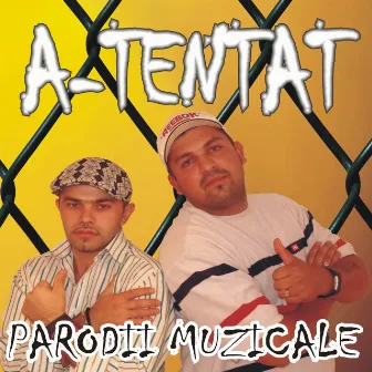 Parodii Muzicale by A-tentat