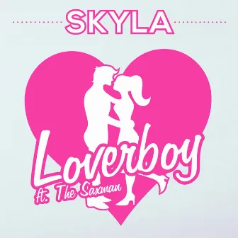 Loverboy by Skyla