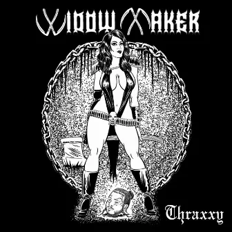 Widow Maker by Thraxxy