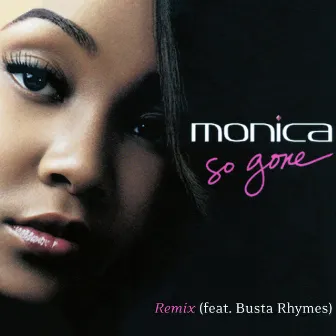 So Gone (feat. Busta Rhymes) by Monica