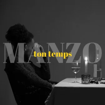 Ton temps by Manzo