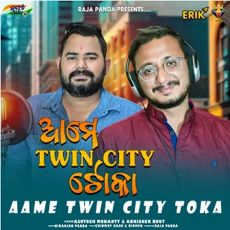 Aame Twin City Toka by Abhishek Rout