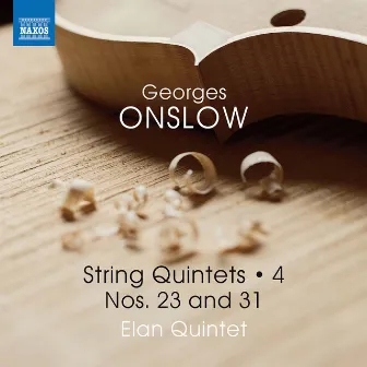 Onslow: String Quintets, Vol. 4 – Nos. 23 & 31 by Elan Quintet