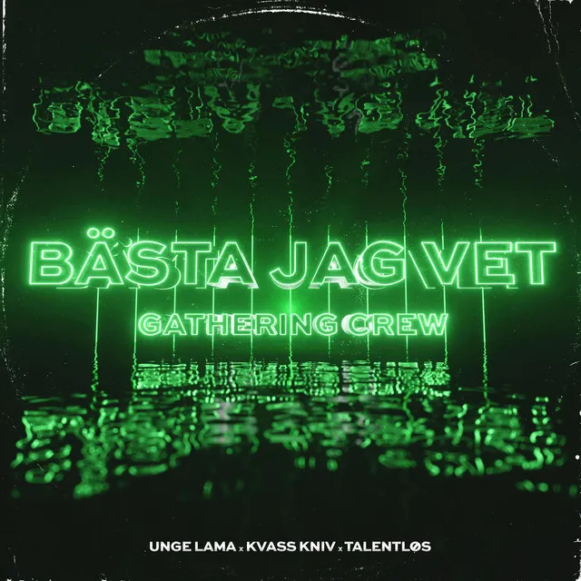 Bästa Jag Vet (Gathering Crew)