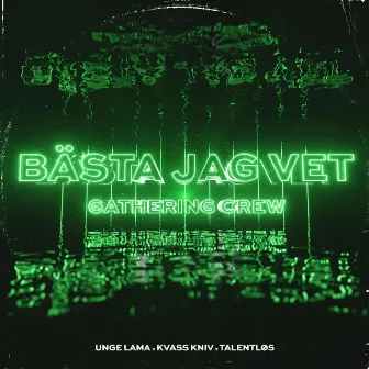 Bästa Jag Vet (Gathering Crew) by Talentløs