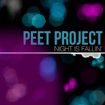 Night Is Fallin' by Peet Project