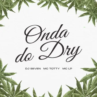 Onda do Dry by MC Lp