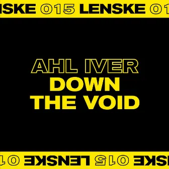 Down The Void EP by Ahl Iver