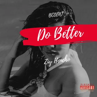 Do Better by Ziy Honcho