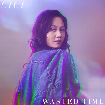 Wasted Time by Ci Ci