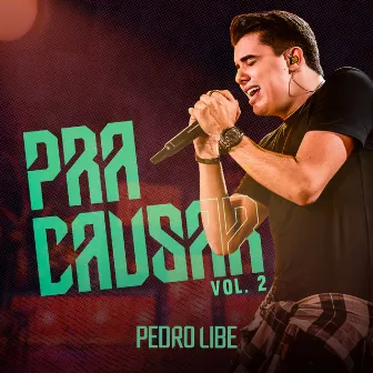 Pra Causar, Vol. 2 by Pedro Libe