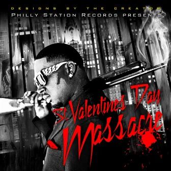 St. Valentine's Day Massacre by Caesar Da Don