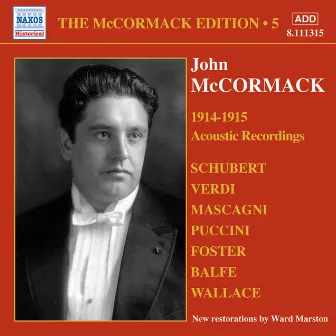 Mccormack, John: Mccormack Edition, Vol. 5: The Acoustic Recordings (1914-1915) by Walter B. Rogers