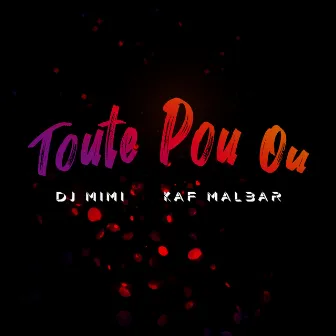 Toute pou ou by Dj Mimi