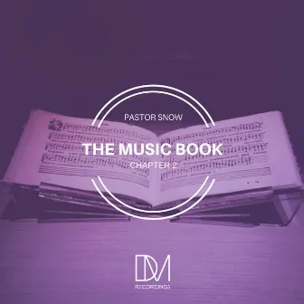 The Music Book, Pt. 2 by Pastor Snow