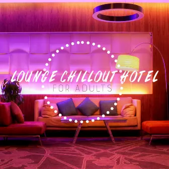 Lounge Chillout Hotel for Adults by Chillout Ibiza Cooler