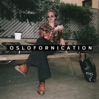 OSLOFORNICATION by Bokoven