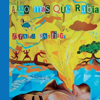 Algo Mas Que Rabia by Zoraida Santiago