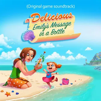 Delicious - Emily's Message in a Bottle (Original Game Soundtrack) by Adam Gubman