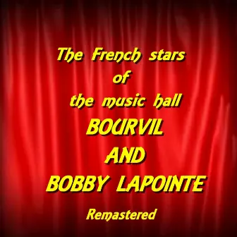 The French Stars of the Music Hall : Bourvil and Bobby Lapointe by Boby Lapointe