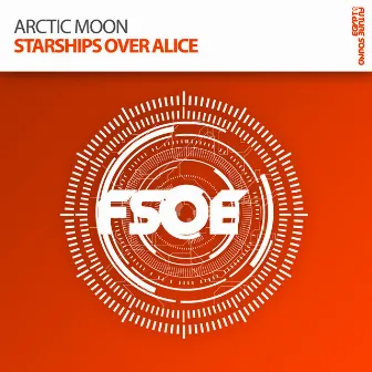 Starships Over Alice by Arctic Moon