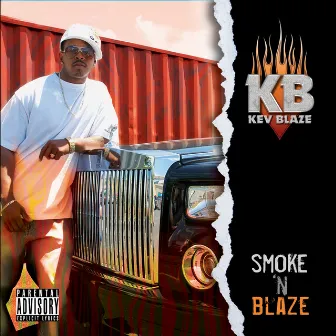 Smoke N Blaze by Kev Blaze