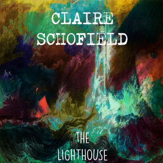 The Lighthouse by Claire Schofield