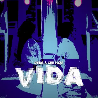 Vida by Gee HQV