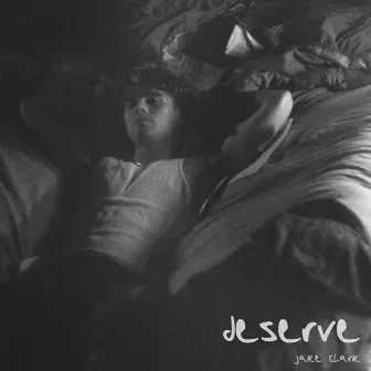 deserve by Jake Clark