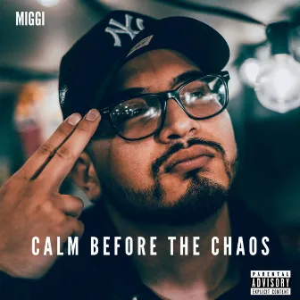 Calm Before The Chaos by Miggi