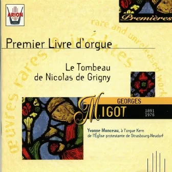 Migot : Le tombeau de Nicolas de Grigny - Premier livre d'orgue by Yvonne Monceau