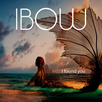 I Found You by IBOW