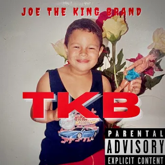 T.K.B by Joe The King Brand