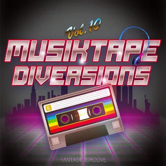 Musiktape Diversions, Vol. 10 by Fantasy Groove