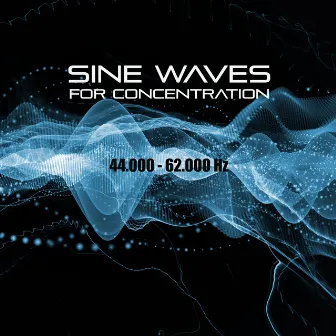 Sine Waves for Concentration (44.000 - 62.000 Hz) by Hertz Hero