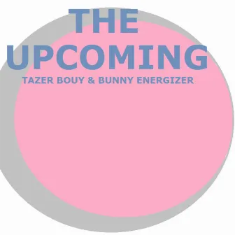 The upcoming by Bunny Energizer