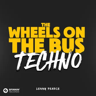 The Wheels On The Bus (TECHNO) by Lenny Pearce