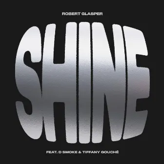 Shine [Feat. D Smoke + Tiffany Gouché] by Tiffany Gouché