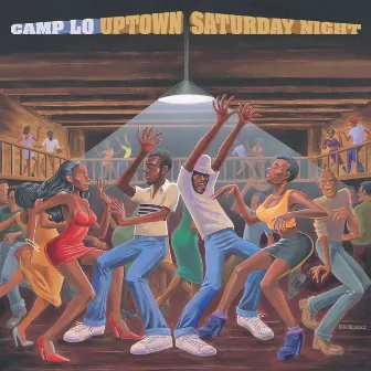 Uptown Saturday Night by Camp Lo