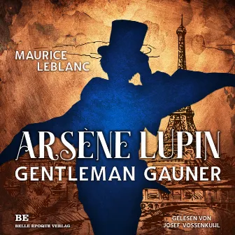 Arsène Lupin - Gentleman-Gauner by Maurice Leblanc