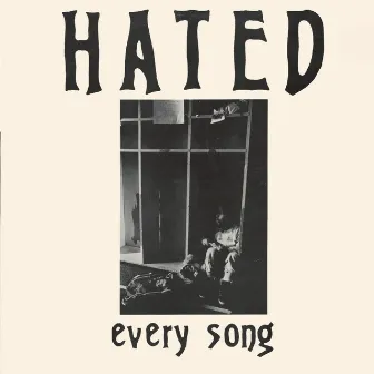 Every Song by The Hated