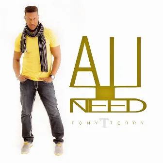 All I Need by Tony Terry